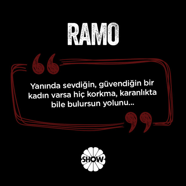 Ramo'nun akıllara kazınan sözleri! 4