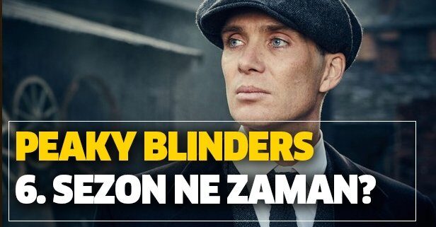 Peaky Blinders 6. sezon ne zaman, Netflix Peaky Blinders 6. sezon, Netflix Peaky Blinders 6. sezon fragmanı yayınlandı mı, Peaky Blinders 6. sezon fragmanı, Peaky Blinders 6. sezon ne zaman?