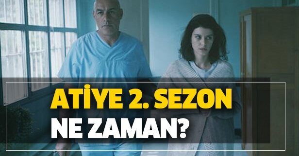 Atiye yeni sezon ne zaman?